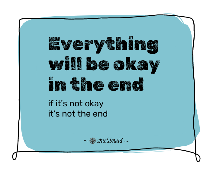 quote- everything will be okay